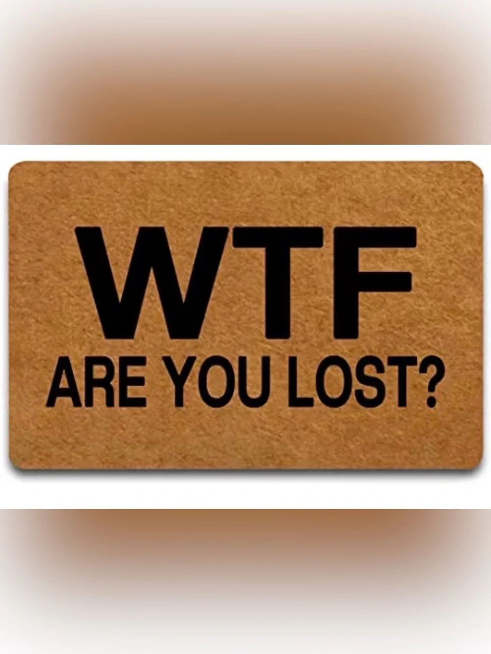 WTF Are You Lost? Brown Doormat